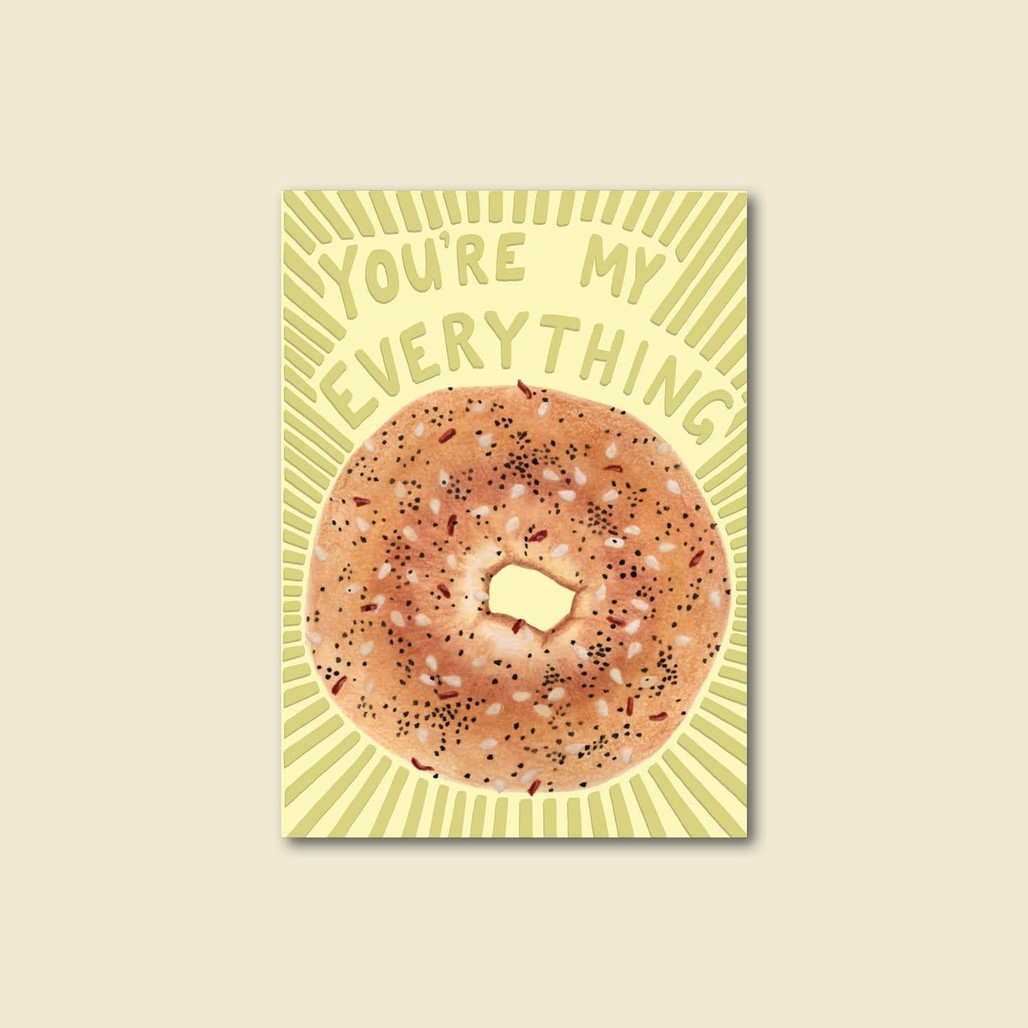 "You're My Everything" Bagel Love Greeting Card
