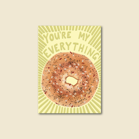 "You're My Everything" Bagel Love Greeting Card