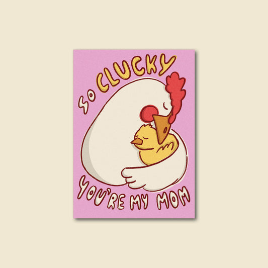 "So Clucky" Sweet Greeting Card For Mom